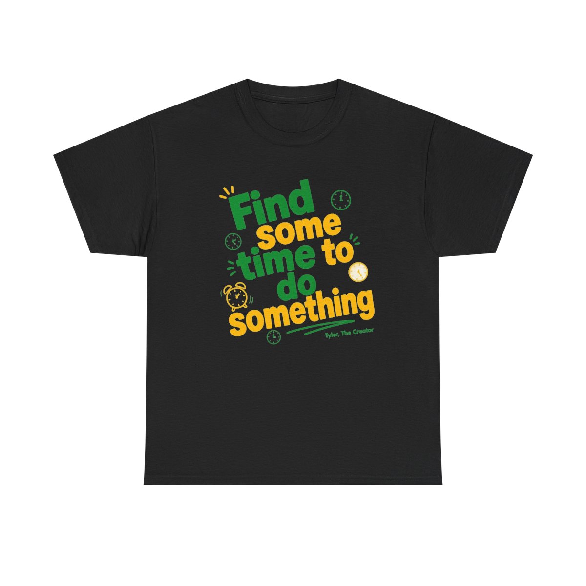 Tyler, The Creator "Find some time to do something" Unisex Tee