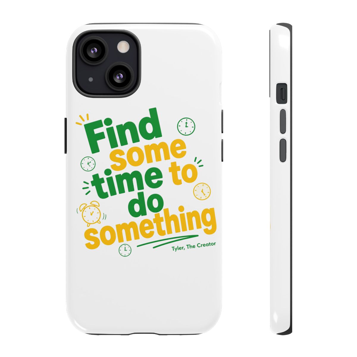 Tyler, The Creator "Find some time to do something" Phone Case