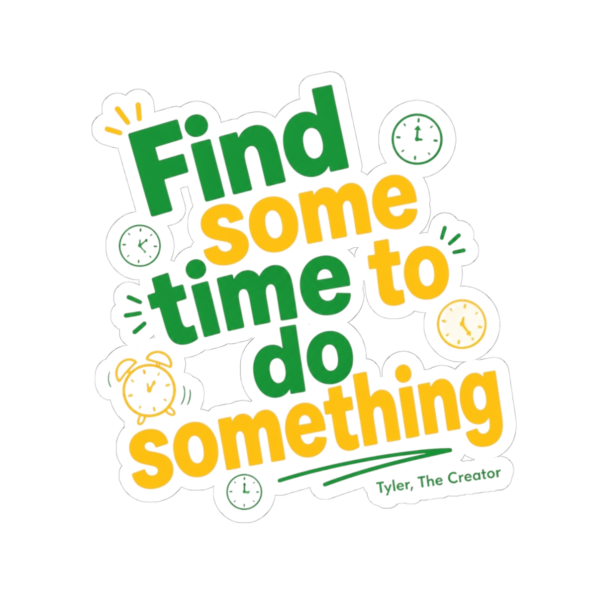 Tyler, The Creator "Find some time to do something" Sticker - alternate angle 2, merchandise