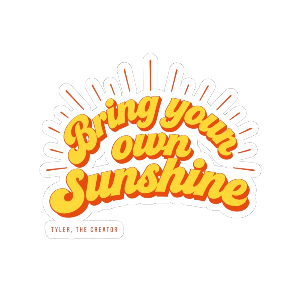 Tyler, The Creator "Bring your own sunshine" Sticker