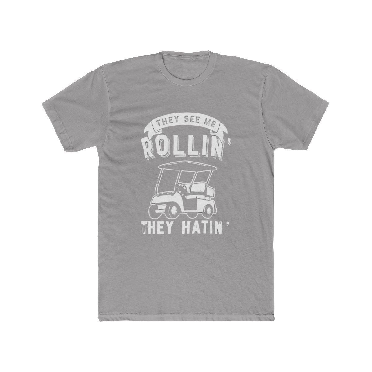 They See Me Rollin They Hatin Funny Golf Cart Meme T-Shirt - Official t-shirts merchandise